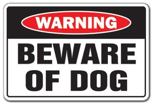 BEWARE OF DOG -Warning Sign- pet dogs signs security