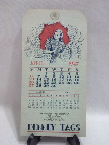 VINTAGE DENNEY TAG CO. APRIL 1947 CALENDER TAG - FREE SHIPPING