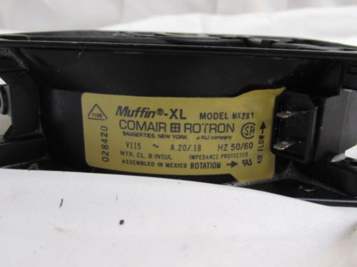 COMAIR ROTRON MX2B1 MUFFIN-XL FAN 50/60Hz 0.20/0.18A ***XLNT***