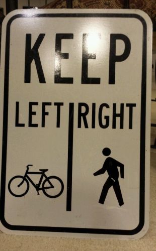 12x18 Keep Left/Right For Pedestrian/Bikes Sign , Reflective