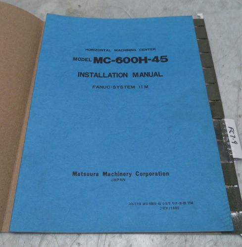 Matsuura MC-600H-45 System 11M Installation Manual, T077 MC-600H-45 SETUP-E-01