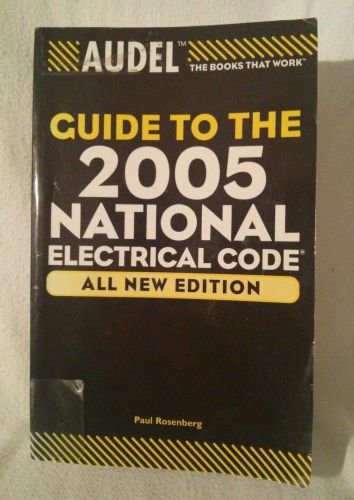 Audel Guide To The 2005 National Electrical Code by Paul Rosenberg
