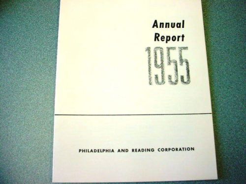 1955 Philadelphia &amp; Reading Corporation Annual Report (Nice Old Anthracite Item)