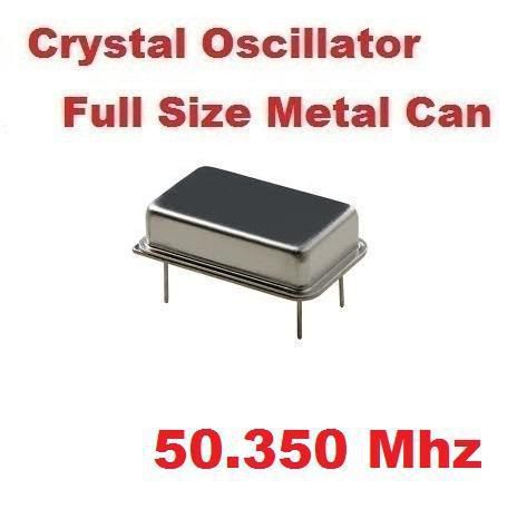 50.350Mhz 50.350 Mhz CRYSTAL OSCILLATOR FULL CAN ( Qty 10 ) *** NEW ***