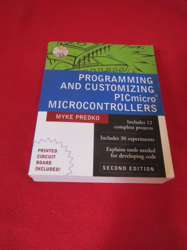 Programming and Customizing PICmicro Microcontrollers Myke Predko Microchip PIC