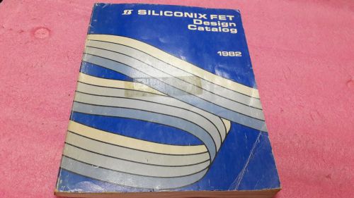 SILICONIX FET Original Design Catalog 1982, Qty - 1pc