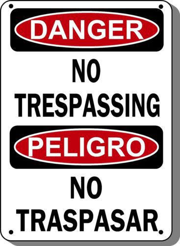 Danger Sign - No Trespassingr - 10&#034;x14&#034; Aluminum Bilingual OSHA Sign