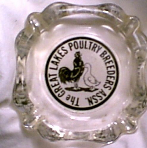 GREAT LAKES POULTRY BREEDERS ASSN. ashtray chicken rooster duck glass mint!