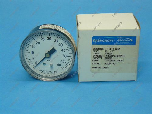 Ashcroft 25w1005-h-02b-60# 2 1/2&#034; pressure gauge 0-60 psi back 1/4&#034; npt new for sale