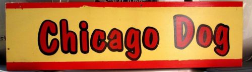 &#034;CHICAGO DOG&#034; wooden sign W/ vinyl letters  42&#034; x 12&#034; Great for Concession cart
