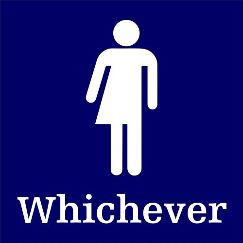 New Whichever Gender Neutral Restroom Sign 6&#034; x 6&#034; -- Blue/White