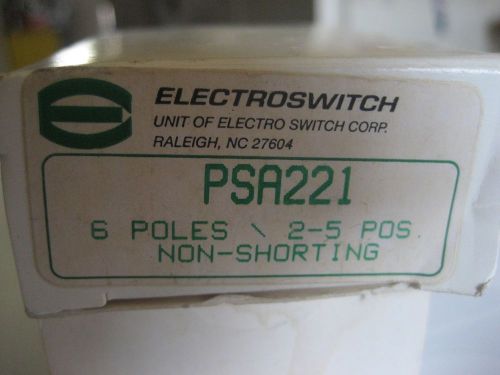ELECTROSWITCH PSA221, 6 PoleS \ 2-5 POS, NON-SHORTING,  Rotary Switch, BRAND NEW