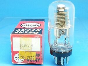 AMPERITE 115C15 SPST VACUUM TUBE NO 15 SECOND HIGH VOLTAGE B+ AC DC TIME DELAY