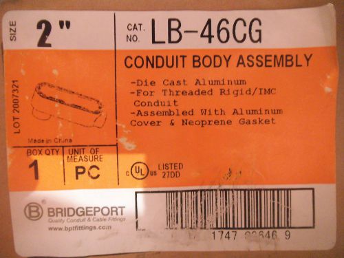 BRIDGEPORT 2&#034; CONDUIT BODY ASSEMBLY DIE CAST ALUMINUM LB-46CG - NEW