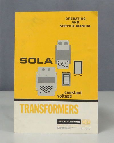 Sola Electric Constant Voltage Transformers Operating &amp; Service Manual