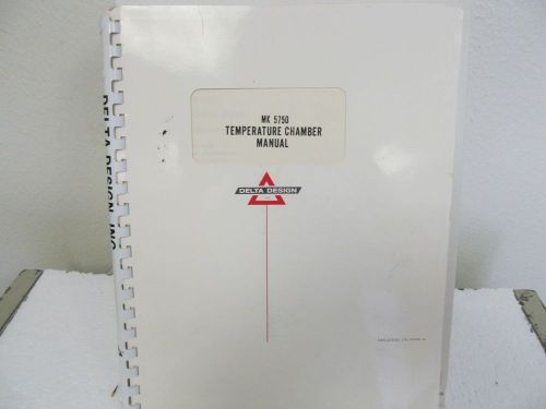Delta Design MK 5750 Temperature Chamber Instruction Manual w/schematics