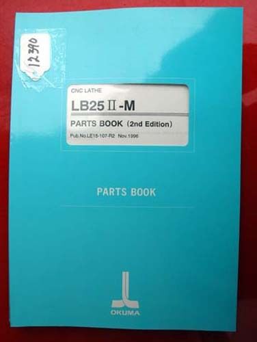 Okuma LB25 II-M CNC Lathe Parts Book: LE15-107-R2 (Inv.12390)