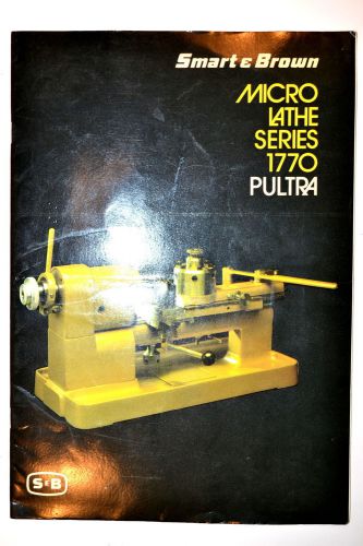 SMART &amp; BROWN MICRO LATHE SERIES 1770 PULTRA CATALOG #RR832 machinist accessory