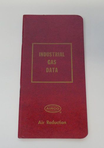 Vintage Airco Booklet &#034;Industrial Gas Data&#034; | Air Reduction Conversion Data