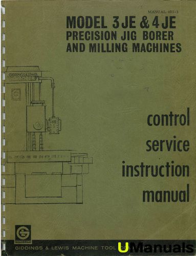 Giddings &amp; Lewis 3JE 4JE Jig Borer Mill Control Service Instruction Manual