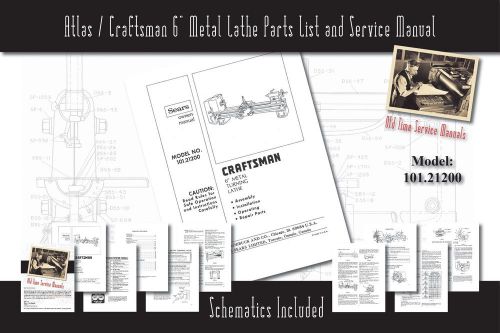 Atlas/Craftsman 6&#034; Metal Lathe 101.21200 Service Manual Parts Lists Schematics