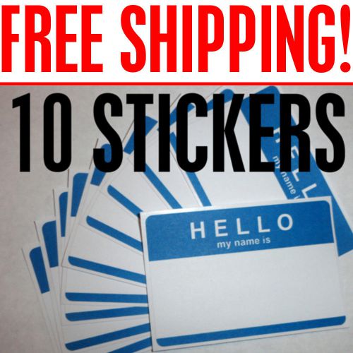 10 BLUE &#034;HELLO MY NAME IS&#034; NAME TAGS LABELS BADGES STICKERS FREE SHIPPING