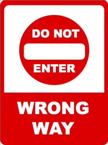 Do Not Enter - Wrong Way Commercial Directional Business Warning Direction Sign