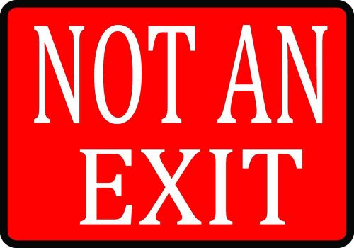 Not An Exit Vinyl Red White Black Business Commercial Important Plaque Sign