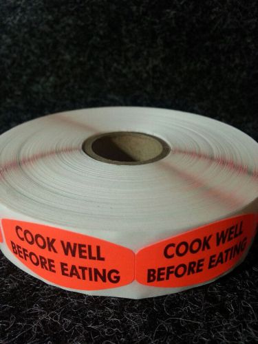 1.5&#034; x .75&#034; COOK WELL BEFORE EATING LABELS 1000 ea PER ROLL 1M/RL STICKERS