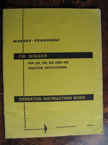 Massey Ferguson 710 Digger Tractor Applications Operator Instruction Book