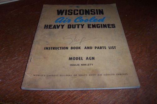 WISCONSIN AGN   ENGINES INSTRUCTION BOOK PARTS LIST
