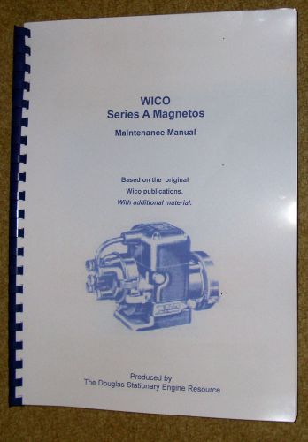 Wico series A magneto, maintenance manual.
