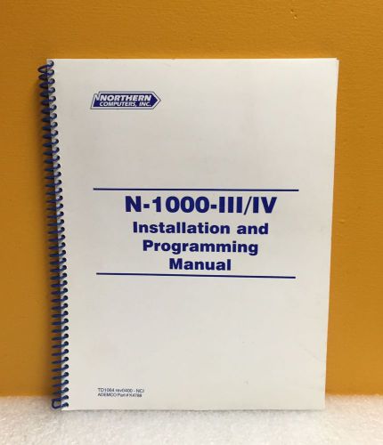 Northern Computers, Inc. TD1064 N-1000-III/IV Install and Programming Manual
