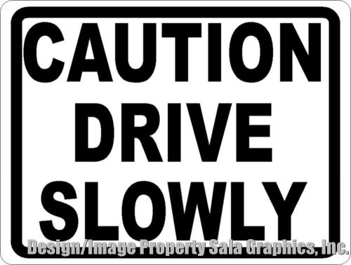Caution drive slowly sign. keep neighborhoods safe w/ lower speed. stop speeding for sale