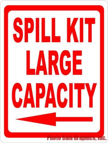 Spill kit large capacity sign w/arrow. inform of emergency safety chemical kits for sale