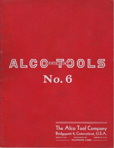 Vintage Alco Efficient Tools Catalog No. 6 Bridgeport CT 28 Pages Screw Machine