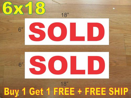 6&#034;x18&#034; SOLD REAL ESTATE RIDER SIGNS Buy 1 Get 1 FREE 2 Sided Plastic