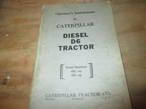 CATERPILLAR OPERATOR&#039;S  INSTRUCTIONS D 6 TRACTOR FORM 8719A SER. NO. 4R1,5R1-UP