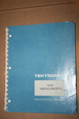 TEKTRONIX 5110 OSCILLOSCOPE INSTRUCTION MANUAL WITH SCHEMATICS