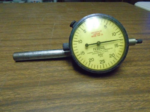 Federal Dial Indicators D70 .001&#034;  Made Expressly for Cadilac Motor Car Co.