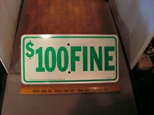 ADA approved signage Reflective  Parking Sign - $100 FINE - 12”x 6” - Brand New