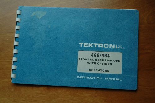 Tektronix 466 464 Oscilloscope Original Operators Manual, Printed in Paper