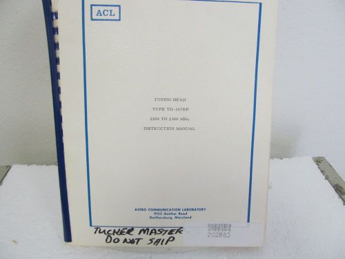 Astro Communication TH-107BP ..2200-2300 MHz Tuning Head Instruction Manual/sche