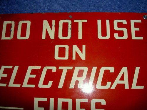 Vintage metal sign &#034;do not use on electrical fires&#034; original industrial factory for sale