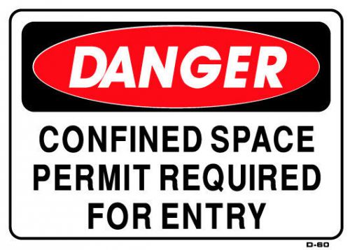 DANGER  CONFINED SPACE PERMIT REQUIRED FOR ENTRY  10&#034;x14&#034; Sign D-60