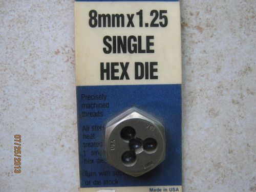 New 8mm x 1.25 Single Hex Die Steel Made in the U.S.A.