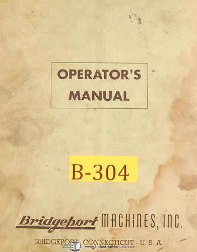 Bridgeport Milling Machine,  Up to # 1200, Operations parts Manual 1948