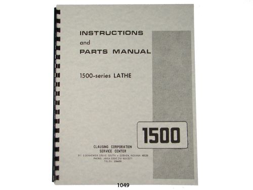 Clausing 14&#034; Series 1500 Lathe Instruction &amp; Parts  Manual *1049
