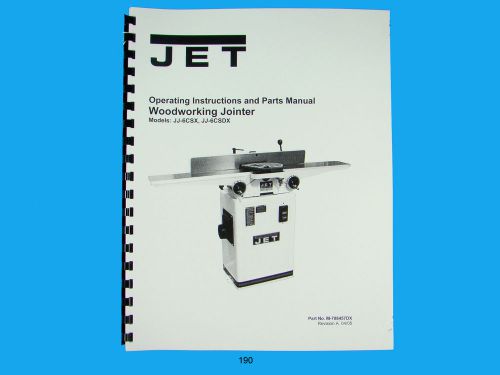 Jet   jj-6csx, jj-6csdx woodworking jointer op instruct &amp; parts  manual *190 for sale