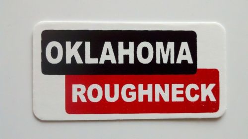 3 - Oklahoma Roughneck / Roughneck Hard Hat Oil Field Tool Box Helmet Sticker